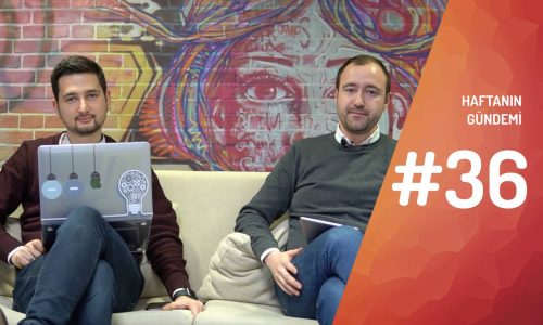 Haftanın Gündemi #36