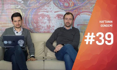 Haftanın Gündemi #39