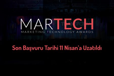 MarTech Awards Son Başvuru Tarihi 11 Nisan’a Uzatıldı!
