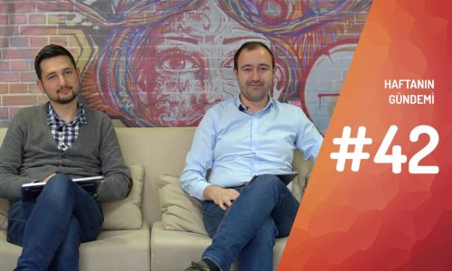 Haftanın Gündemi #42