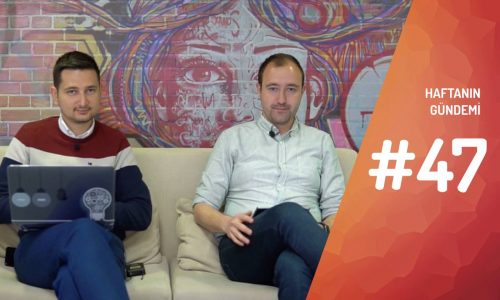 Haftanın Gündemi #47