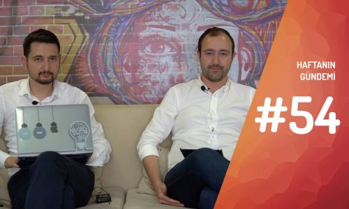 Haftanın Gündemi #54
