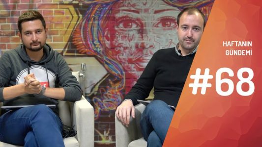 Haftanın Gündemi #68