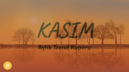 Aylık Pazarlama, İletişim ve Teknoloji Trendleri | Kasım 2018