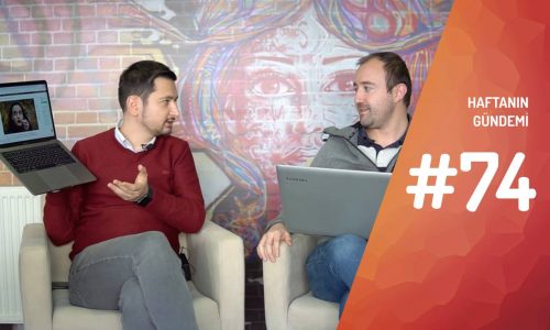 Haftanın Gündemi #74