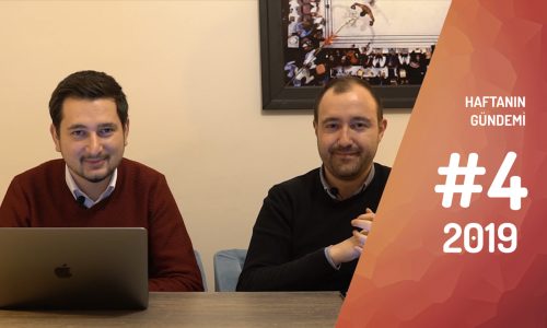 Haftanın Gündemi 2019/4
