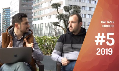 Haftanın Gündemi 2019/5