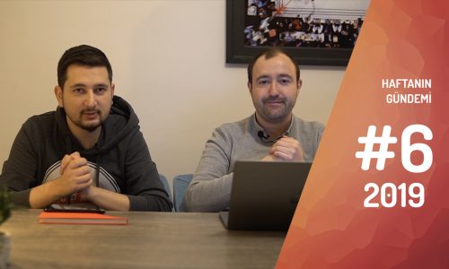 Haftanın Gündemi 2019/6
