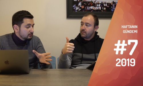 Haftanın Gündemi 2019/7