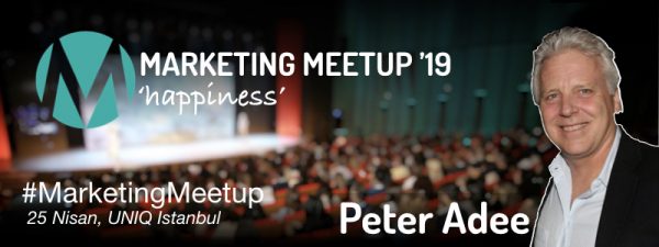 Marketing Meetup 2019’un Yeni Konuşmacısı Peter Adee!