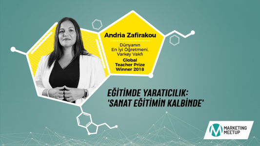 Andria Zafirakou Marketing Meetup’ta Ne Anlatacak?