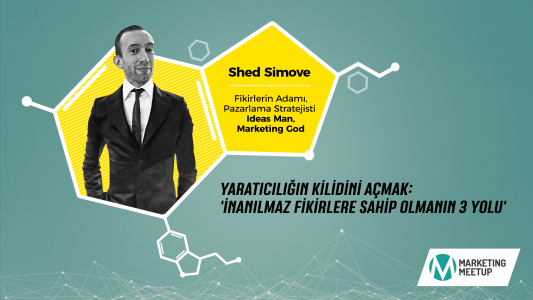 Shed Simove Marketing Meetup’ta Ne Anlatacak?