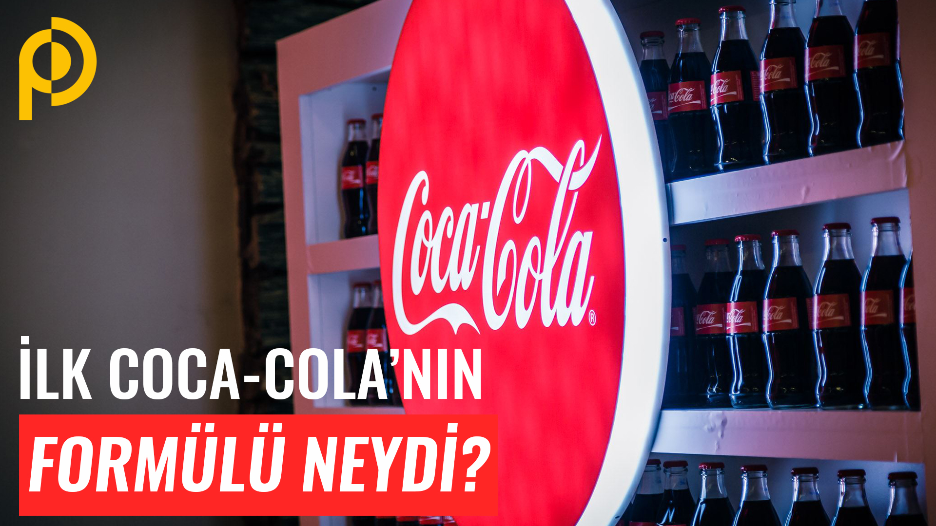 Coca-Cola Markası Nasıl Ortaya Çıktı?